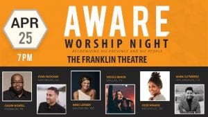 Aware Worship Night Franklin Theatre