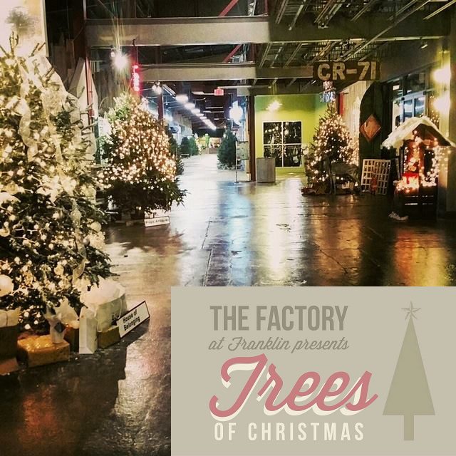 The Factory at Franklin Trees of Christmas event in downtown Franklin, TN, see Christmas trees while enjoying The Factory’s stores and restaurants, tenants present their beautifully decorated tree and they are displayed throughout The Factory.
