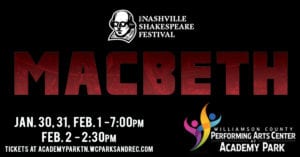 Nashville Shakespeare Festival MACBETH - Franklin TN Entertainment, family events and activities.