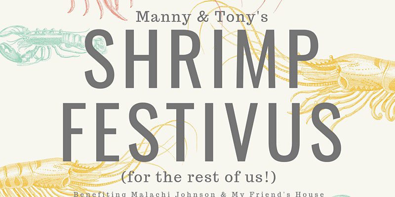Shrimp Festival in Franklin, Tennessee benefitting Malachi Johnson & My Friends House - Manny & Tony's Shrimp Festivus Franklin.