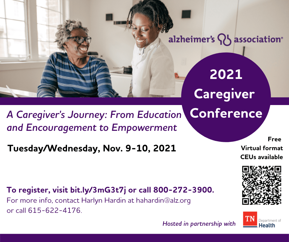 Caregiver Conference - The Alzheimer’s Association TN Chapter offers annual free virtual Caregiver Conference to educate and support those living with and caring for those with Alzheimer’s.