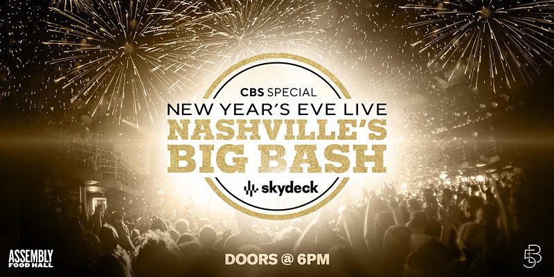 New Year's Eve Event Nashville, TN - NYE 2022 Nashville's Big Bash on Skydeck at Assembly Hall.