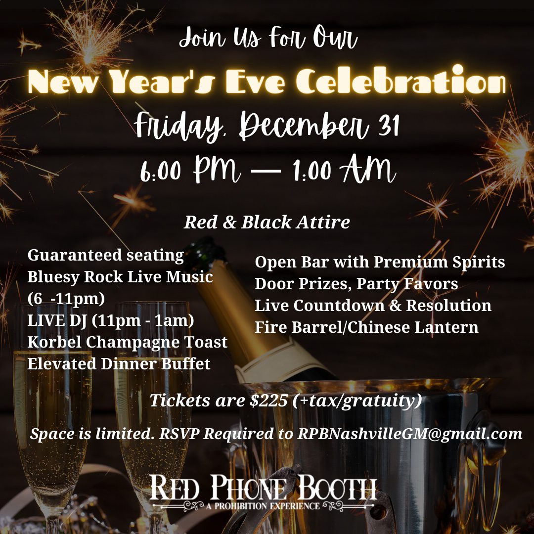 Nashville, TN New Year's Eve Celebration event with live music, live DJ, Korbel Champagne toast, elevated dinner buffet, open bar with premium spirits, door prizes, party favors, live countdown & resolution, fire barrel/Chinese lantern and more at Red Phone Booth.