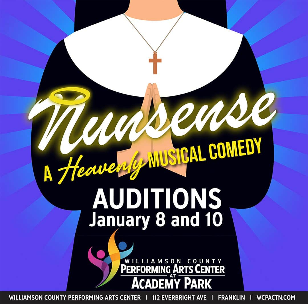 Nunsense, a theatrical performance in Franklin, TN and the first produced entirely by the Williamson County Performing Arts Center.