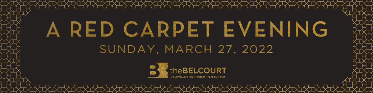 A Red Carpet Evening, an elegant Nashville event that benefits the Belcourt and celebrates the movies, offers multiple food courses, drinks, a silent auction, a glamorous backstage lounge, and Hollywood's biggest night projected on the Belcourt's big screens. 