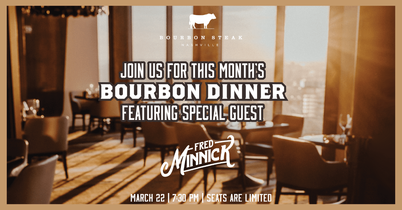 Bourbon Dinner Event Nashville - Bourbon Steak Nashville, TN.