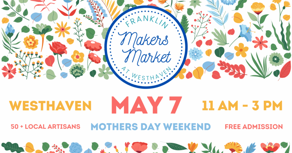 Franklin Makers Market at Westhaven in Franklin, TN.