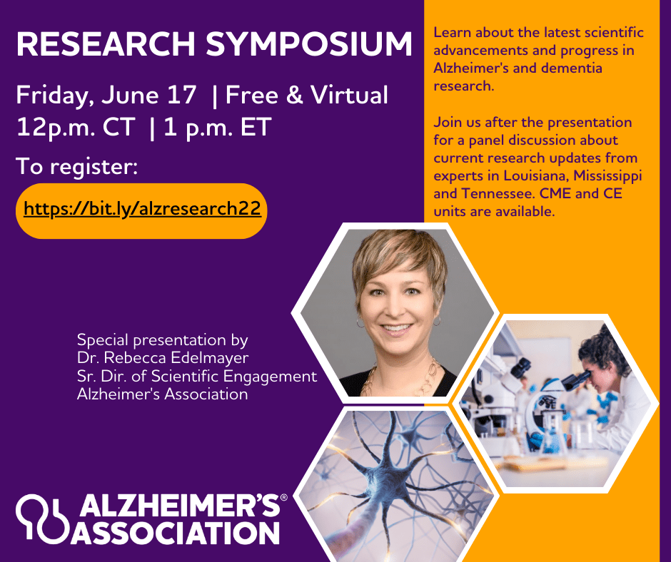 Research Symposium 2022, the Alzheimer’s Association Tennessee Chapter will present its bi-annual Research Symposium, “Advancing the Science: The Latest in Alzheimer’s and Dementia Research”.