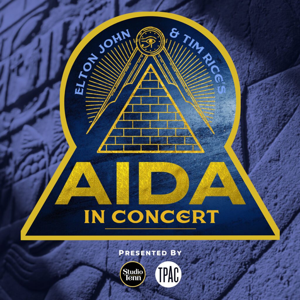 Aida: In Concert in Nashville, Tennessee, Studio Tenn Theatre Company and The Tennessee Performing Arts Center present Elton John & Tim Rice’s Aida: In Concert.