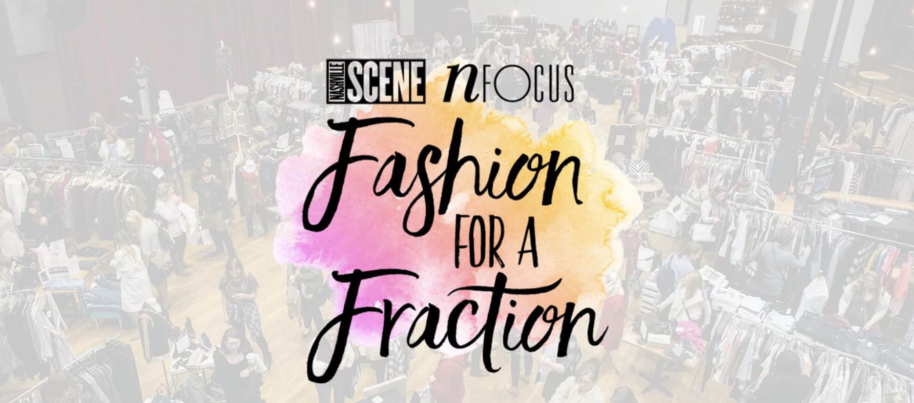 Fashion for a Fraction shopping event in Nashville, TN, shop huge discounts on apparel, handbags, jewelry, accessories and more from your favorite Nashville boutiques!