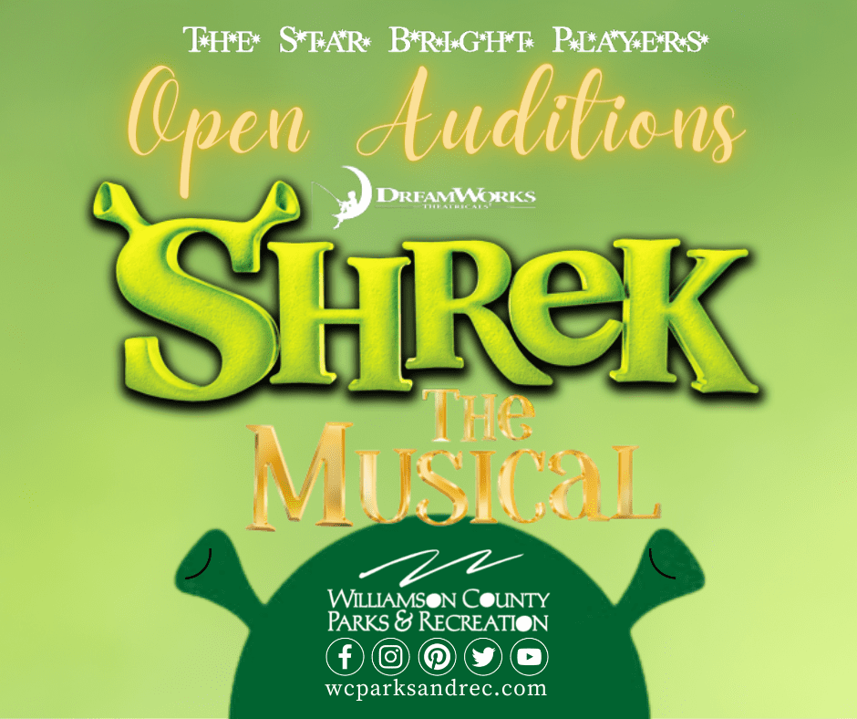 Shrek Auditions in Franklin, Tenn., Williamson County Parks and Recreation Department’s youth theater group Star Bright Players will hold open auditions for their fall production, Shrek the Musical, on Sunday, September 11.