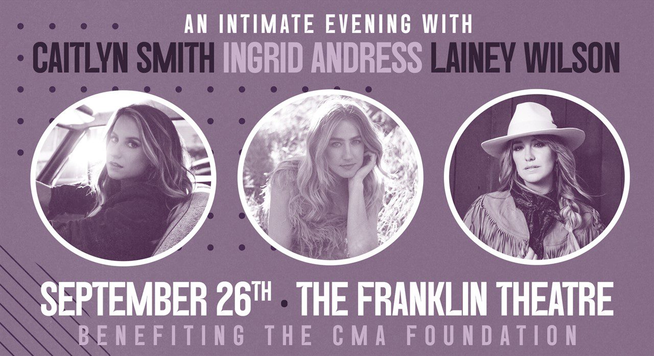An Intimate Evening with Caitlyn Smith, Ingrid Andress and Lainey Wilson in downtown Franklin at The Franklin Theatre.