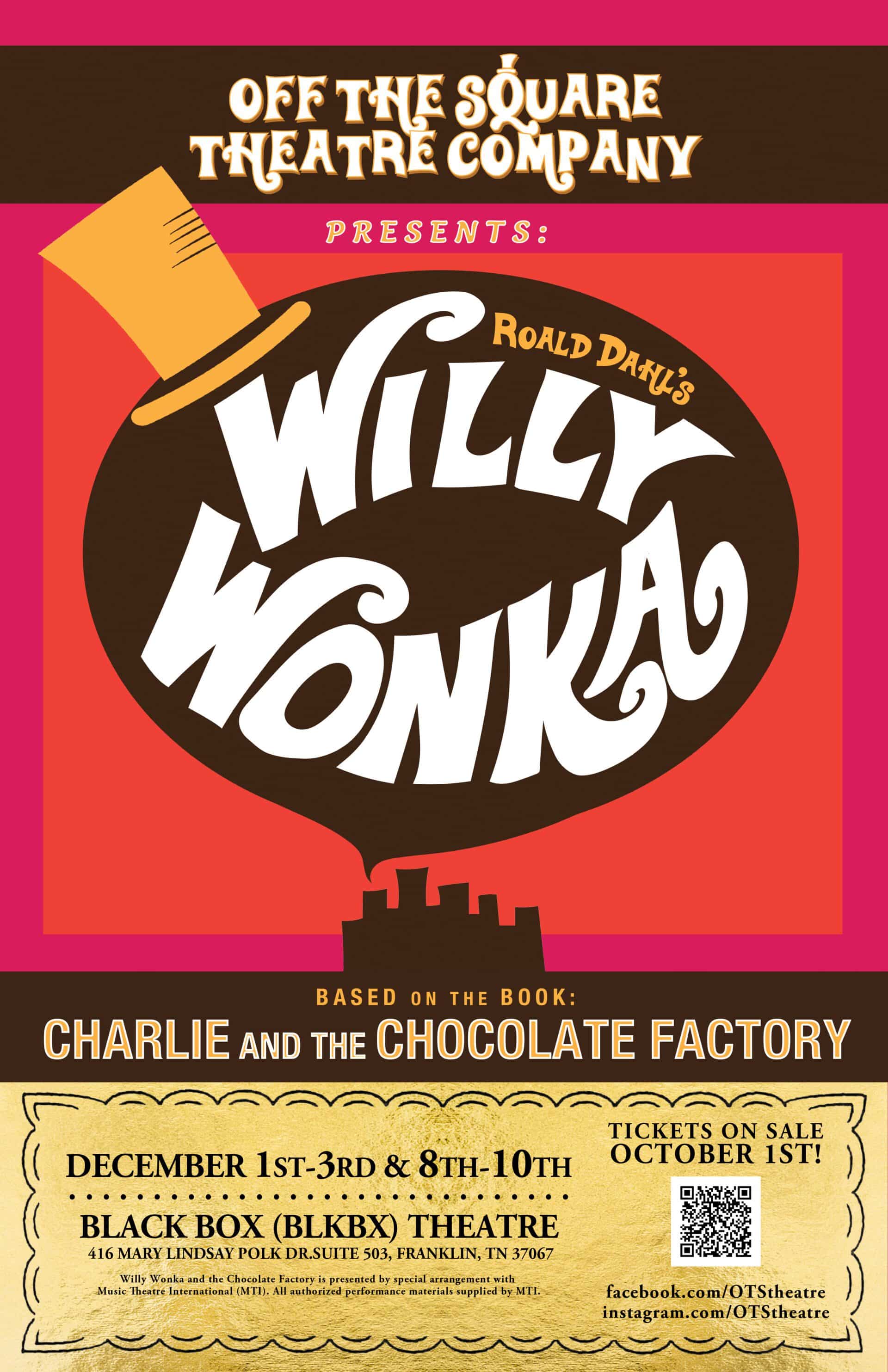 Off The Square Theatre presents Roald Dahl's Willy Wonka, A Franklin, TN Event.