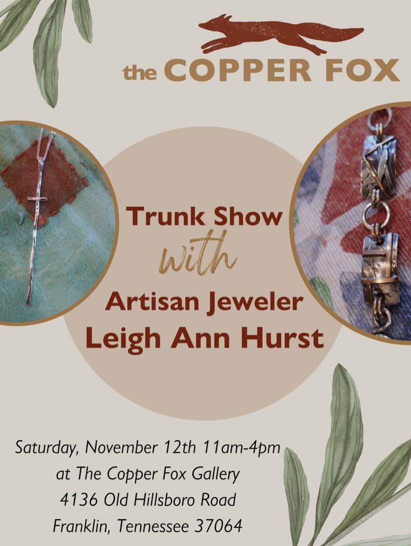 Trunk Show with Artisan Jeweler Leigh Ann Hurst in Lieper's Fork TN.