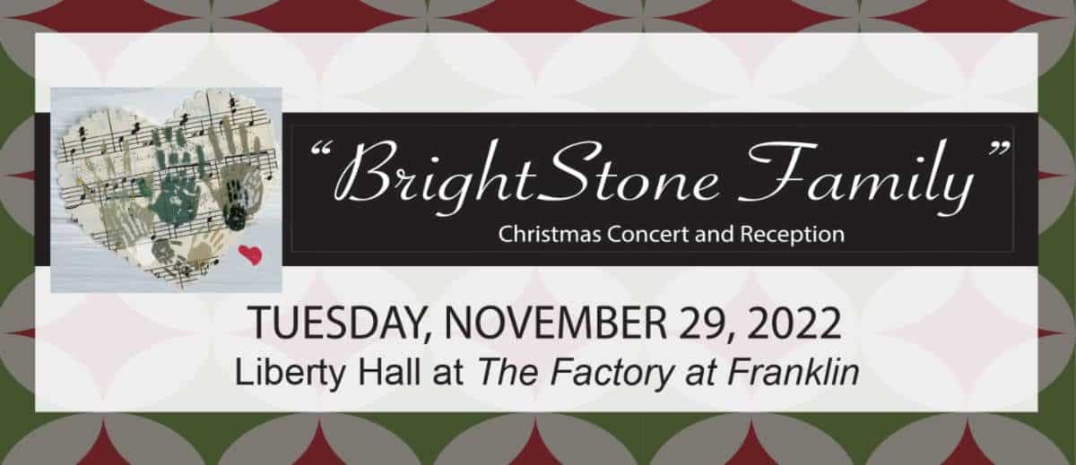 BrightStone Family Christmas Concert and Reception in Franklin, Tenn., at The Factory at Franklin.