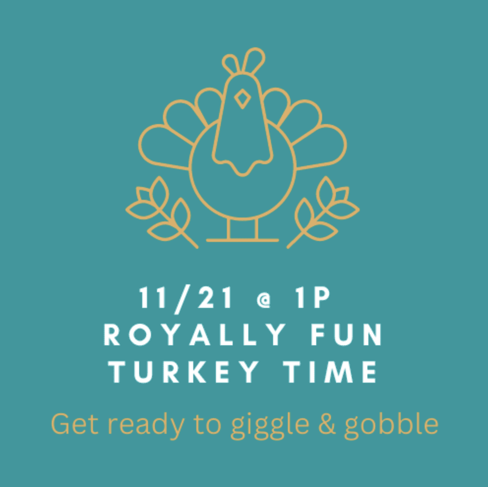 Royally Fun Turkey Time Event in Franklin, TN, activities for kids, family & friends!