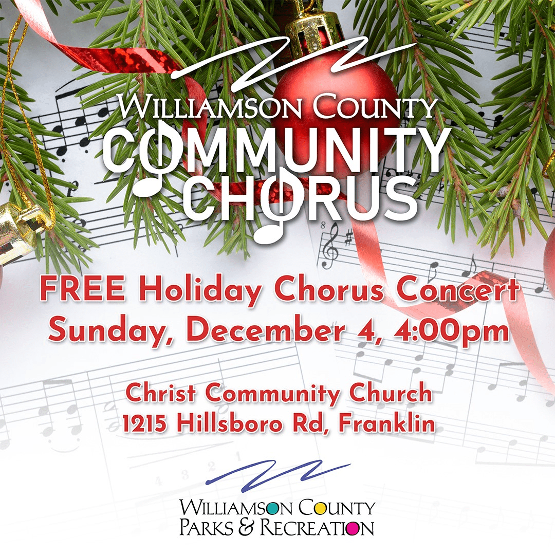 Williamson County Community Chorus Free Holiday Concert in Franklin, Tenn., enjoy carols and seasonal favorites at this FREE holiday chorus concert.