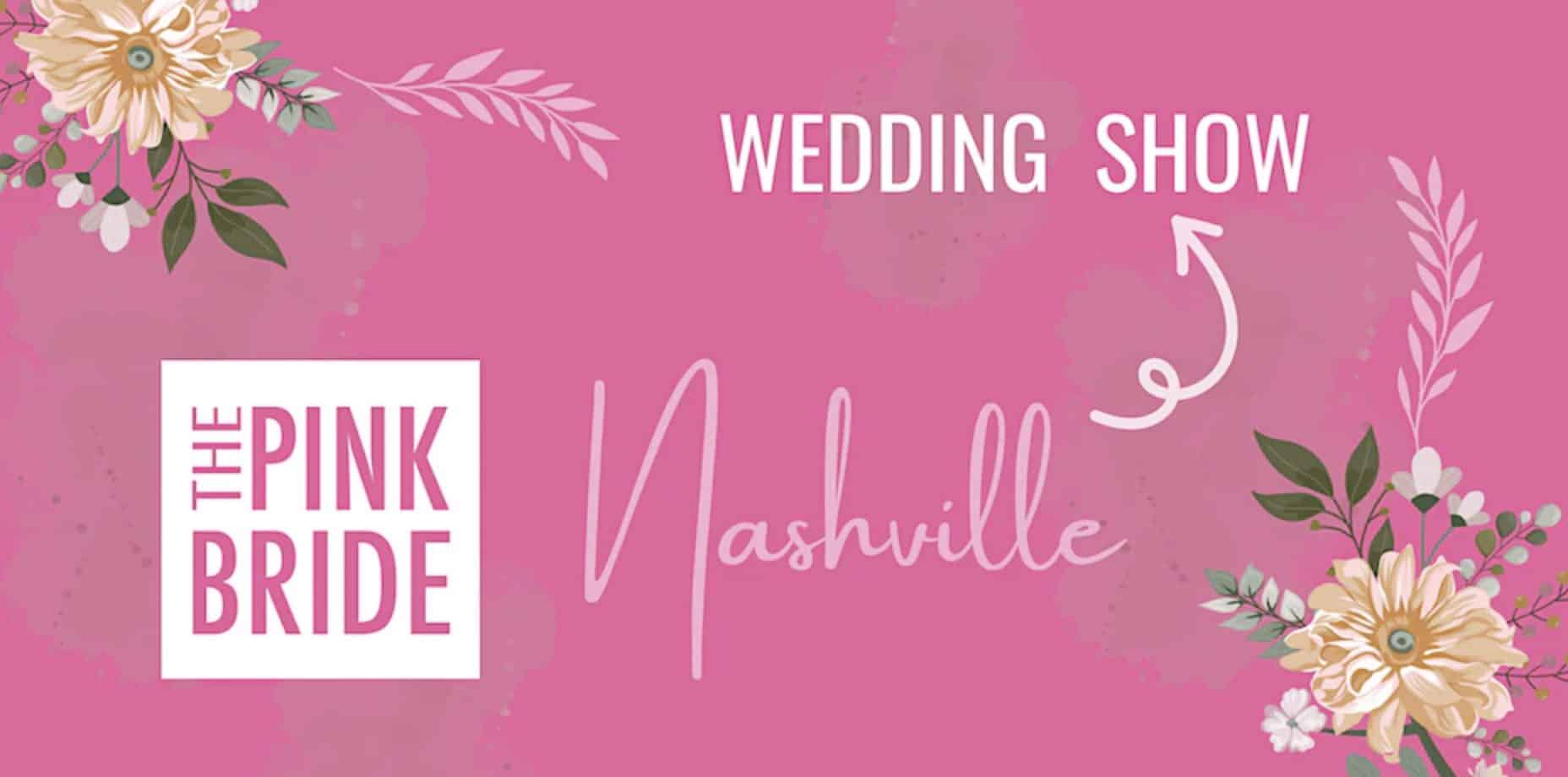 Nashville Pink Bride Wedding Show in Nashville, Tennessee.
