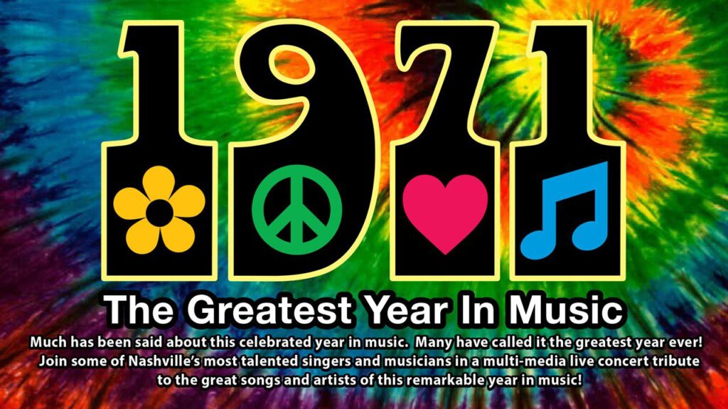 1971 The Greatest Year In Music_Franklin, Tenn. event at The Franklin Theatre!