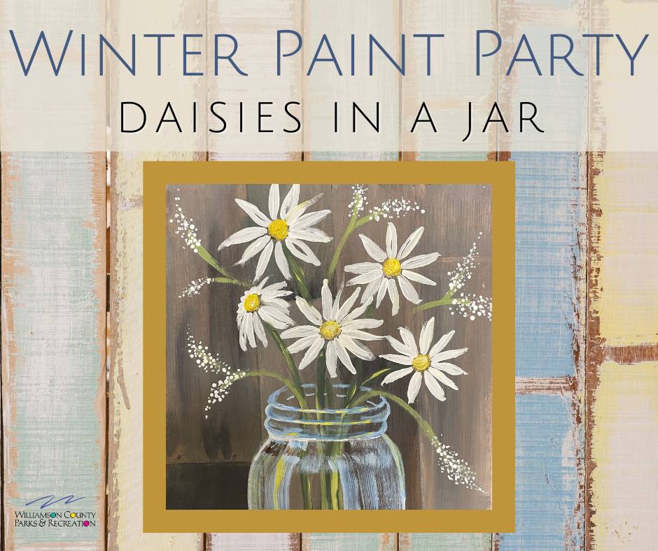 Franklin, Tenn., Winter Paint Party- Daisies in a Jar