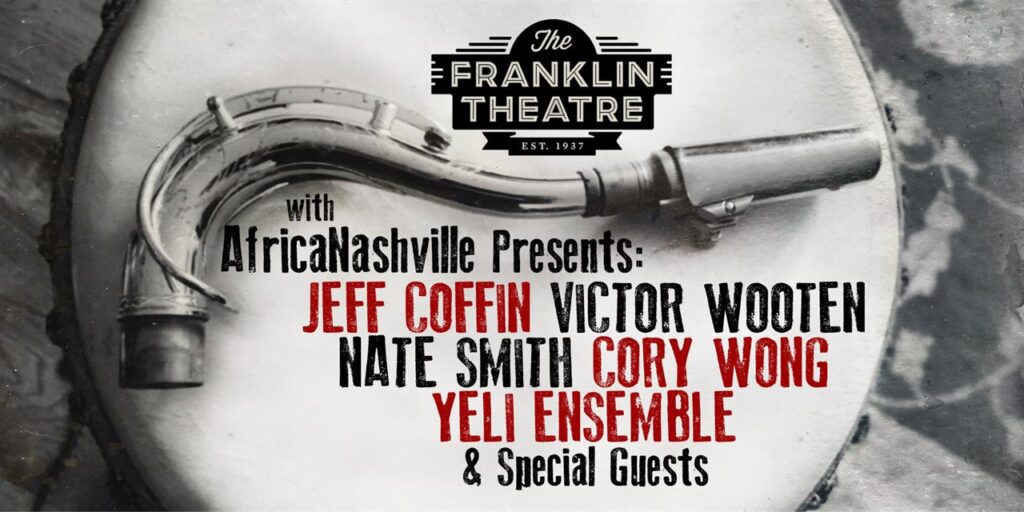 AfricaNashville Presents- Jeff Coffin & Friends, Featuring The Yeli Ensemble_Franklin TN.