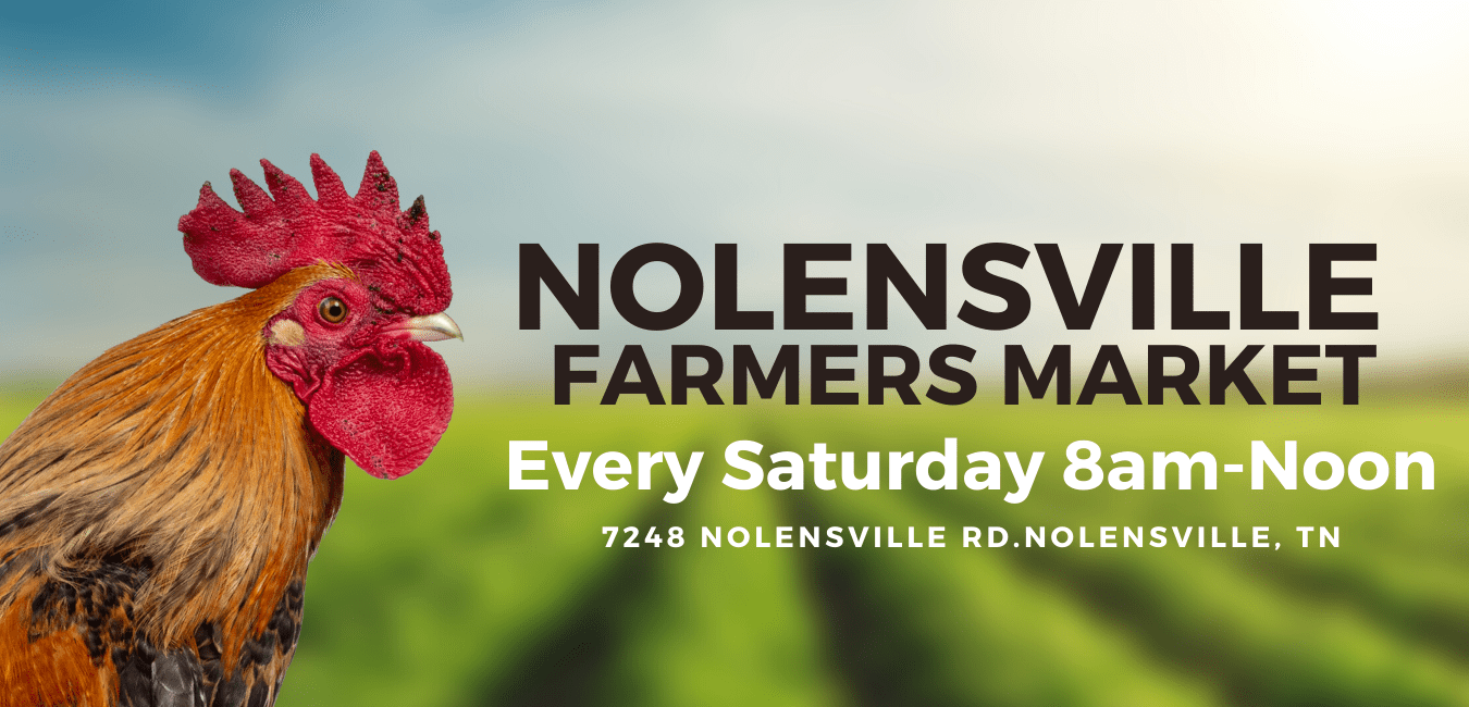 Nolensville Farmers Market offers organic or naturally grown produce, several varieties of meat, baked goods, farm fresh eggs, crafts and food trucks in Nolensville, Tennessee!