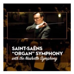 Saint-Saëns “Organ” Symphony Nashville, TN