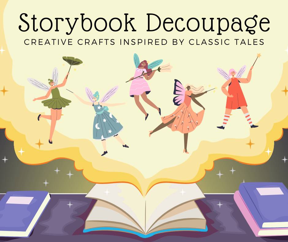 Storybook Decoupage Classes Franklin & Nolensville, kids and family activities that are fun for all ages!