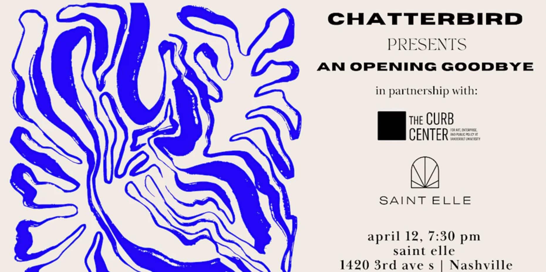 chatterbird presents AN OPENING GOODBYE-Event Nashville.