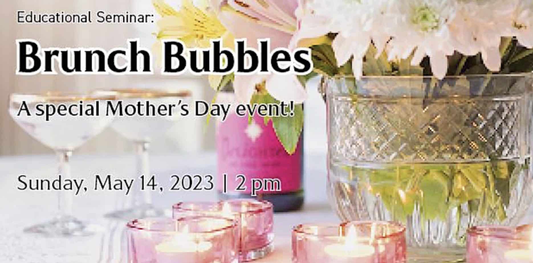 Educational Seminar- Brunch Bubbles Mother's Day Event