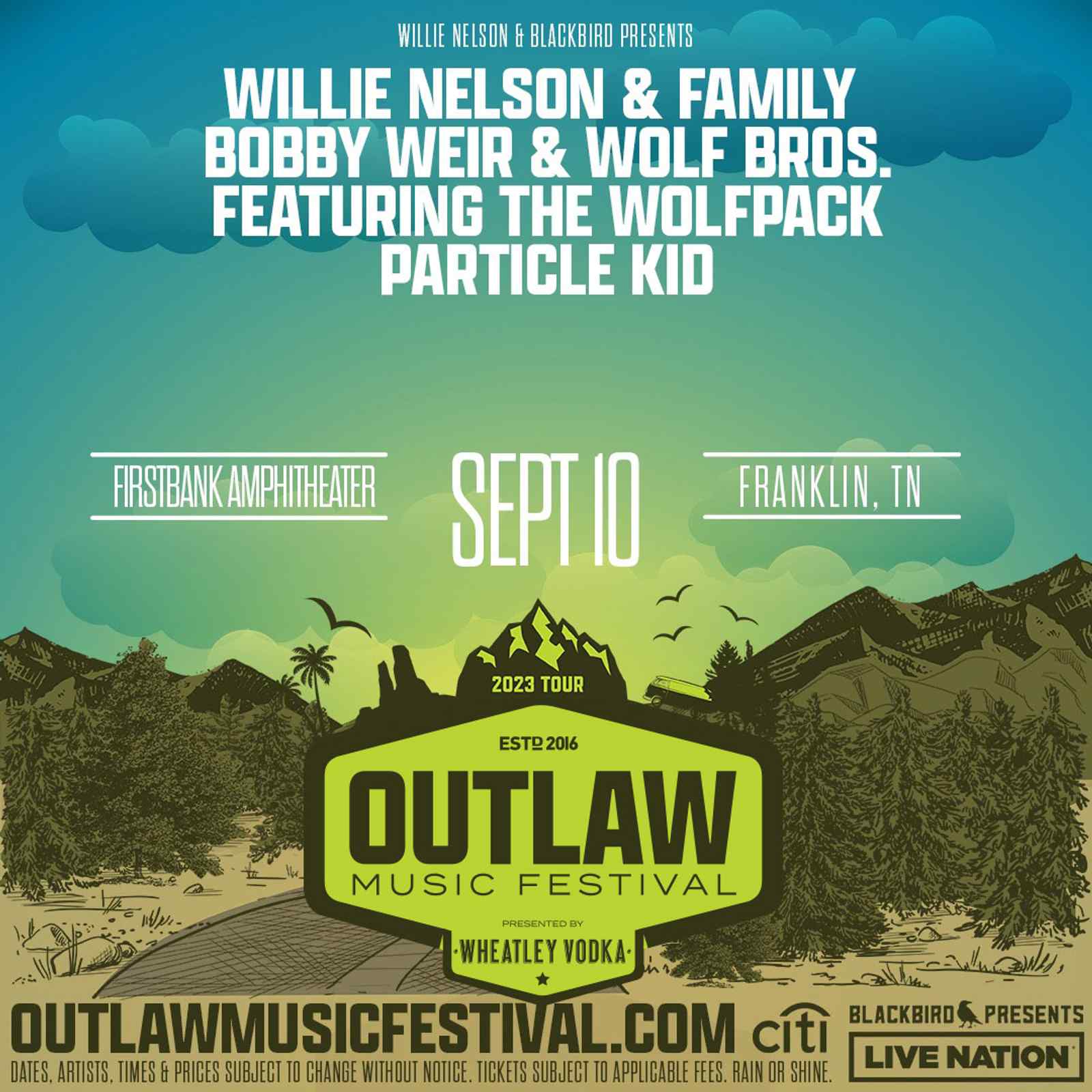 Outlaw Music Festival featuring Willie Nelson& Family with special guests Bobby Weir and Wolf Bros. featuring The Wolfpack and Particle Kid - 5-30 PM — Farm Bureau Concert Series﻿