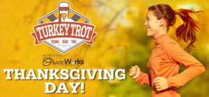 The Turkey Trot benefitting GraceWorks on Thanksgiving day, 10K Run, 5K Walk/Run and Kids Turkey Chase - Kids Fun Run.