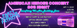 American Heroes Concert 80s Night in downtown Franklin, TN, enjoy dinner, drinks, auctions, an 80’s dance party, a costume contest, arcade games, and more, while supporting We Are Building Lives and their mission to support Nashville veterans in need.   