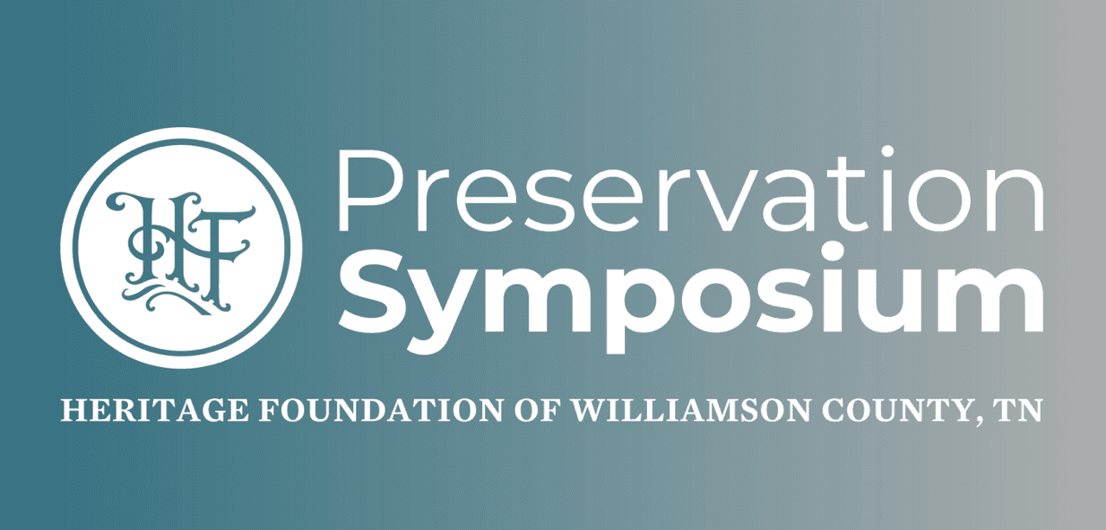 Preservation Symposium_Heritage Foundation of Williamson County, TN.