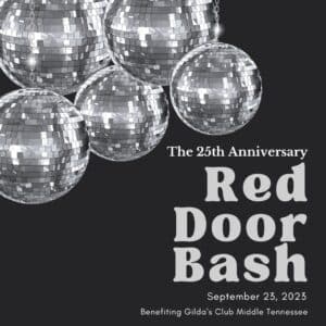 25th Anniversary Red Door Bash in Nashville, Tennessee at Music City Center, September 23rd at 6pm benefits Gilda’s Club Middle Tennessee.