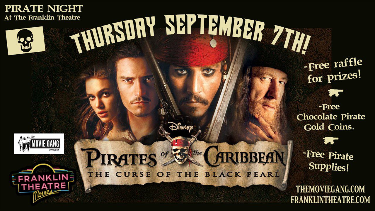 The Movie Gang Presents- Pirates Of The Caribbean- The Curse Of The Black Pearl in downtown Franklin at The Franklin Theatre.