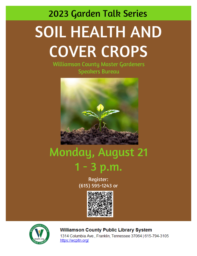 WCPL Garden Talk Series Soil Health & Cover Crops in Franklin, TN.