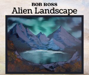 Bob Ross Certified Oil Painting Workshop Alien Landscape in Franklin, Tennessee.