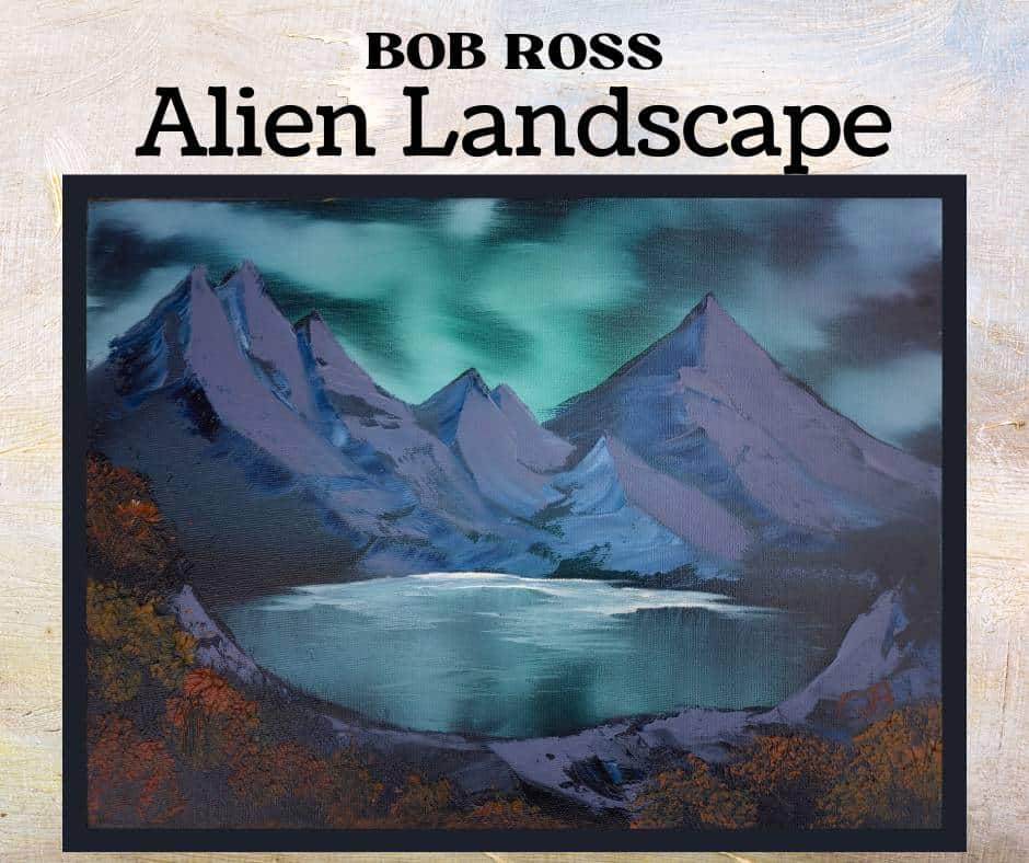 Bob Ross Certified Oil Painting Workshop Alien Landscape in Franklin