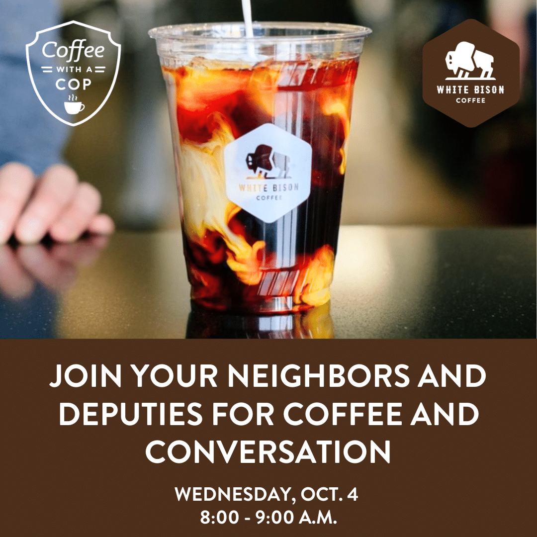 National Coffee With A Cop Day At White Bison Coffee - Join-your-neighbors-and-deputies-for-coffee-and-conversation-Wednesday-oct.-4-800-900-a.m.