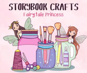 Storybook Crafts - Fairytale Princess class in Franklin, TN, kids activities for ages 6-10.