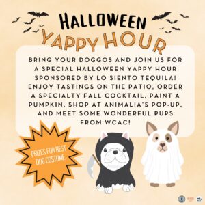 Graphic for Halloween Yappy Hour in Franklin, TN at Scout's Pub, a dog-friendly Halloween event, with pumpkin paitnting, pop up shopping, tastings and soecialty cocktails, and adoptable dogs from Williamson County Animal Center.