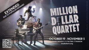 Graphic for Studio Tenn's Million Dollar Quartet in Franklin, TN at Turner Theater, inside The Factory at Franklin.