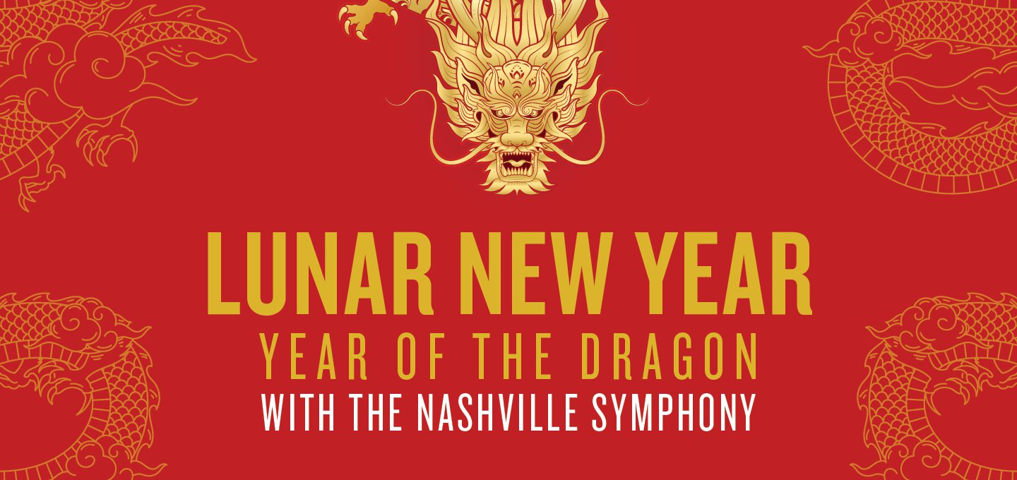 Nashville Symphony Presents Lunar New Year 2024- Year of the Dragon