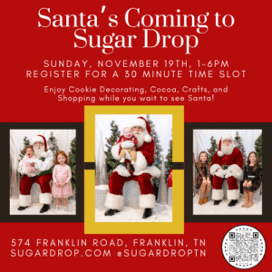Sugar Drop Santa photos in Franklin, TN, photo opportunities, cookie decorating, hot cocoa and more.