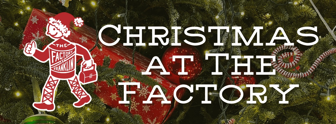 Christmas at The Factory at Franklin - Events