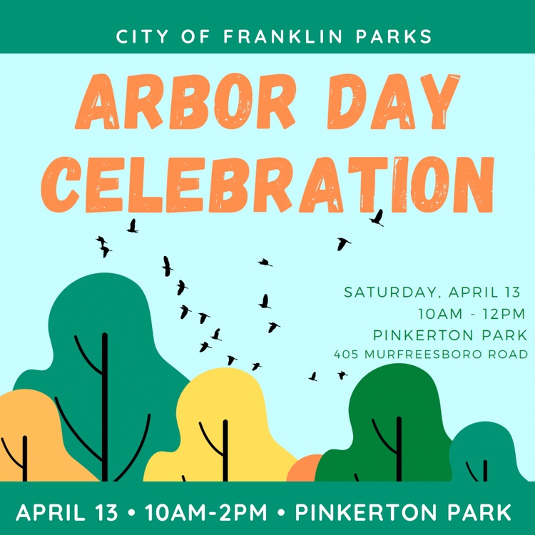 City of Franklin Parks presents- Arbor Day Celebration.