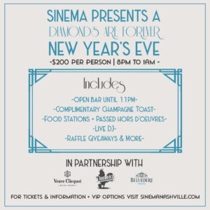 Sinema Presents Diamonds are Forever New Year’s Eve Nashville