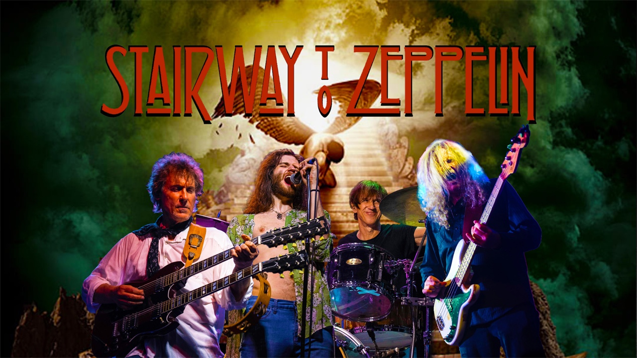 Stairway to Zeppelin- A Tribute (featuring the hits from Mothership)