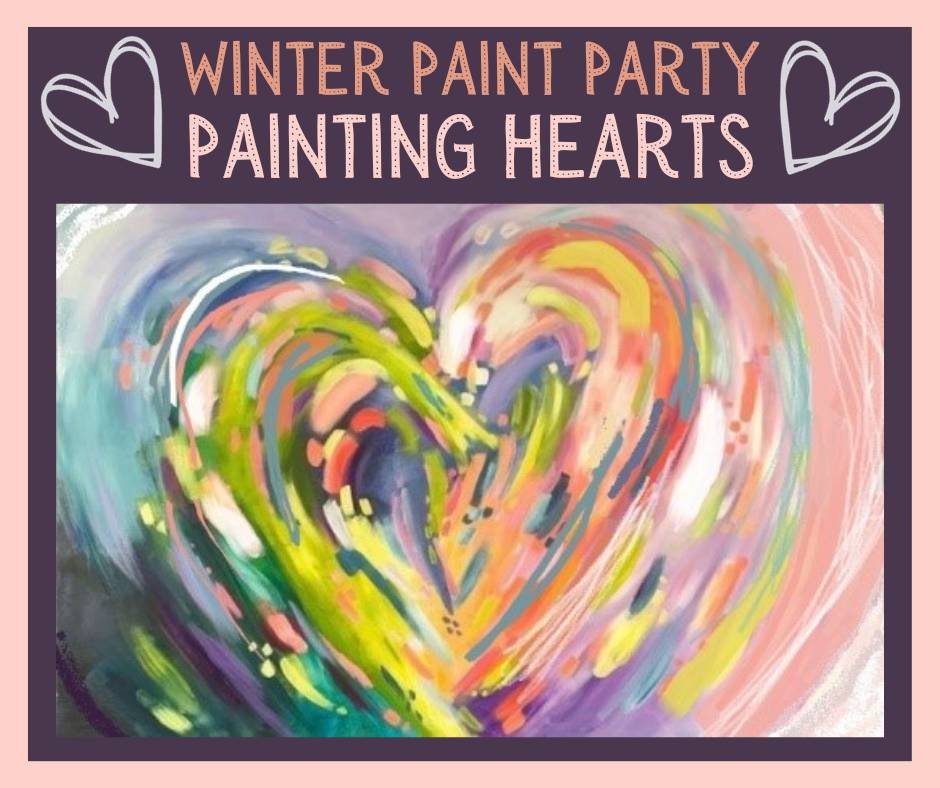 Winter Paint Party - Painting Hearts - WCPR Franklin Recreation Complex